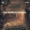 Faz Silêncio Sapeca (Explicit) - DJ KS 011&MC ZKW