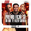 Prefiro Ficar Só, do Que Te Fazer Sofrer (Explicit) - MC Tairon&MC Gueguel&life song&ARTHUR DE AFC&DJ 2L de Vila Velha