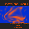 Beside You (Steevie Milliner Remix) - Kaychi&Steevie Milliner