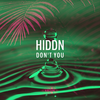Don't You - HIDDN