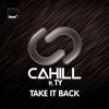 Take It Back (Club Mix) - Cahill