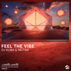 Feel The Vibe (Original Mix) - DJ Kuba&Neitan