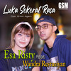 Luka Sekerat Rasa - Esa Risty&Wandra