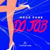 MEGA FUNK DO JOB (Explicit) - DJ Gabriel Trindade