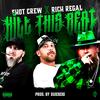 Kill This Beat (Explicit) - Shot Crew&Rich Regal