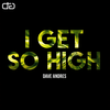 I Get so High - Dave Andres