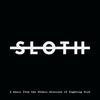 SLOTH (Explicit) - Crist X