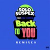 Back To You (OffSet Radio Edit) - Solo Suspex&Jodie Connor