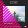 Your Love (Original Mix) - Deep Matter&Raï