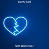 Not Breathin' - Elvin (UK)