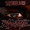 Bad Eye (Explicit) - THF Lil Law