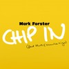 Chip In - Mark Forster&Maro&Maurice Kirya
