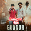 Guroor (Dialogue Mix) - Yash Sardhana&Rohit Sardhana&Harindar Nagar