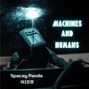 Machines and Humans - Spacey Panda&H.I.O.B