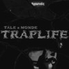 TRAPLIFE (Explicit) - Tale &Monde