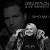 Who Am I - Drea Perlon&The Timewriter