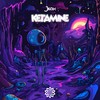 Ketamine (2025 Edit) - Jilax&Psyfeature