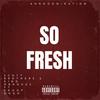 So Fresh (feat. Snoop Dogg & King Obnoxus) (Explicit) - Scott Brothers&Snoop Dogg&King Obnoxus