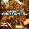 Automotivo Embrazante 2000 (Explicit) - MC 7 Belo&DJ KHASSYO VHYNICIUS&Game Records