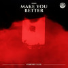 Make You Better - N!smo&KAITA