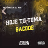Hoje Tu Toma Sacode (Explicit) - Mc Danflin&DJ Nog