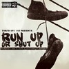 Run up or Shut Up (Explicit) - Triggaboy Dee&Gutta Boy&Mumz&Hatchet