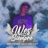 Wes X Siempre (Explicit) - Somek&Lokos Del Barrio&OG RAIDERS&El Yeyo