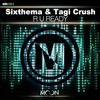 R U Ready (Original Mix) - SixThema&Tagi Crush