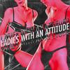 Ladies With An Attitude (Radio Edit) - Øro