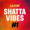 SHATTA VIBES #1 - Lilron'