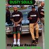 Rhyme or Reason (feat. Dusty souls, Y.N.X. 716 & Aaqil Ali) (Explicit) - Gully TV&PA. Dre&Dusty Souls&Y.N.X. 716&Aaqil Ali