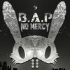 NO MERCY - B.A.P