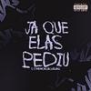 JA QUE ELAS PEDIU (Explicit) - DJ MENOR AGUILAR