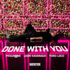 Done With You - Pesukone&Leon Kavanagh&Toro Loco