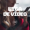 Liga De Vídeo (Explicit) - DJ nauJ&MC Celo BK&Prime Funk