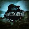 Take It - VMP