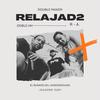 Relajados (feat. R - A.) (Explicit) - Double Maker&R - A.