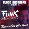 Remember This Time (G Onil Remix) - Blood Brothers&Stefan Filey