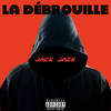 La Débrouille (Explicit) - Jack Jack