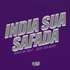 India Sua Safada - Roxo no Beat&Arrochadeira dos FLuxos&MC Zudo Boladão