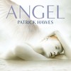 Angel Song - Patrick Hawes&Royal Philharmonic Orchestra&Hugh Webb&Clio Gould