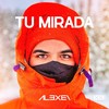 Tu mirada - Alexei