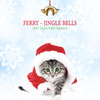 Jingle Bells (2017 Electro Remix) - Ferry