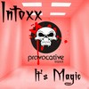 It's Magic (Original Mix) - InToXx