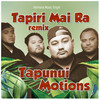 Tapiri Mai Ra (Remix) - Tapunui Motions&Dj Maxx