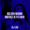 Rico Bem Novinho Mudança de Patamar (Explicit) - DJ 2G