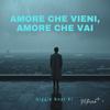Amore Che Vieni, Amore Che Vai - Giggle Beat Ai
