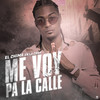 Me Voy Pa La Calle (Explicit) - El Chima En La Casa