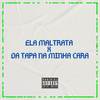 ELA MALTRATA (Explicit) - DJ SOUSA MIX&Mc Afrodite&Mc Indiazinha