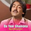 Da Yaar Ghamona - Khyal Mohammad